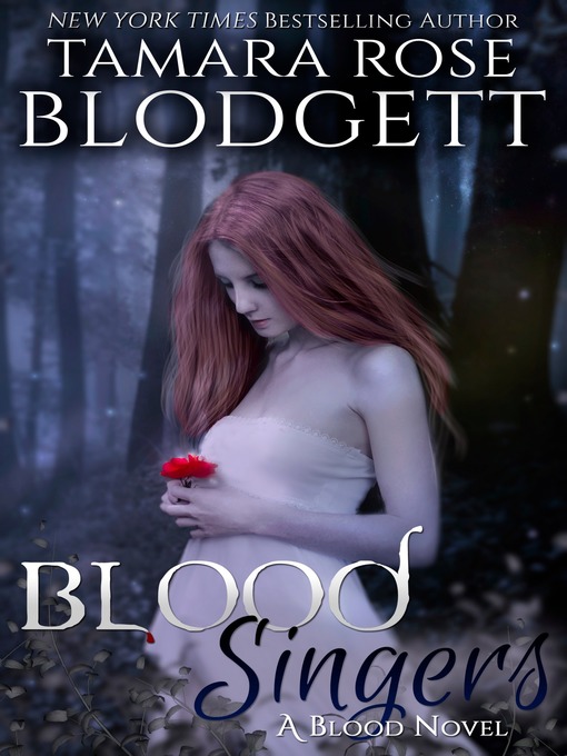 Title details for Blood Singers by Tamara Rose Blodgett - Available